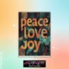 Peace Love Joy Quote Metal Poster