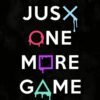 Just One More Game | Metal Poster